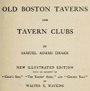 [Gutenberg 42999] • Old Boston Taverns and Tavern Clubs